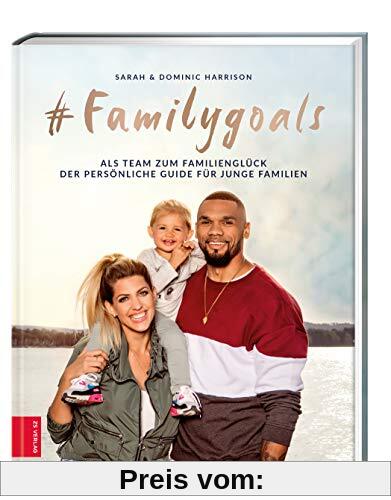 #Familygoals: Als Team zum Familienglück - der persönliche Guide für junge Familien